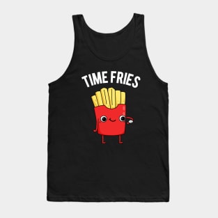 Time Fries Funny Food Pun Tank Top